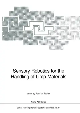 Taylor |  Sensory Robotics for the Handling of Limp Materials | Buch |  Sack Fachmedien