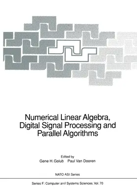 Golub / Dooren |  Numerical Linear Algebra, Digital Signal Processing and Parallel Algorithms | Buch |  Sack Fachmedien