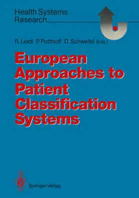 Leidl / Potthoff / Schwefel |  European Approaches to Patient Classification Systems | eBook | Sack Fachmedien