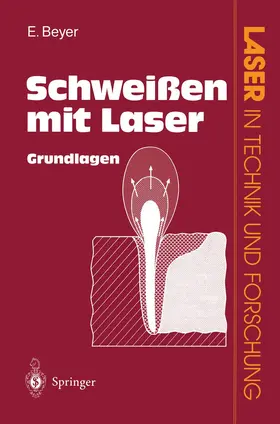 Beyer / Herziger / Weber |  Schweißen mit Laser | Buch |  Sack Fachmedien