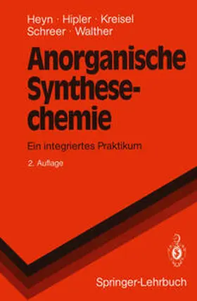 Heyn / Hipler / Kreisel |  Anorganische Synthesechemie | eBook | Sack Fachmedien