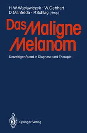Waclawiczek / Gebhart / Manfreda |  Das Maligne Melanom | eBook | Sack Fachmedien