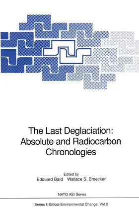Broecker / Bard |  The Last Deglaciation: Absolute and Radiocarbon Chronologies | Buch |  Sack Fachmedien