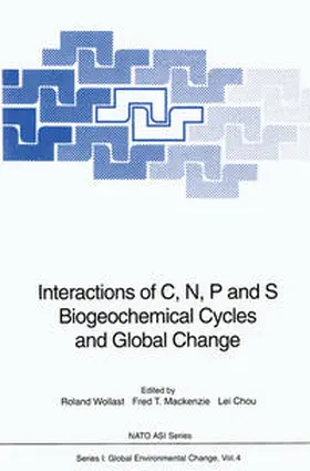 Wollast / Mackenzie / Chou |  Interactions of C, N, P and S Biogeochemical Cycles and Global Change | eBook | Sack Fachmedien