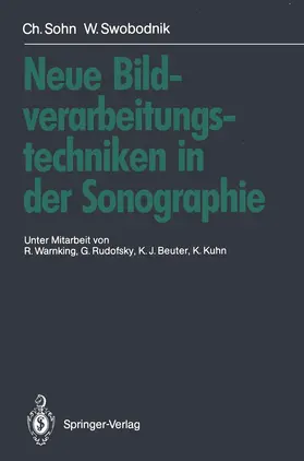 Sohn / Swobodnik |  Neue Bildverarbeitungstechniken in der Sonographie | Buch |  Sack Fachmedien
