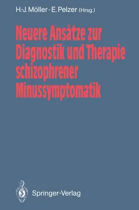 Pelzer / Möller |  Neuere Ansätze zur Diagnostik und Therapie schizophrener Minussymptomatik | Buch |  Sack Fachmedien