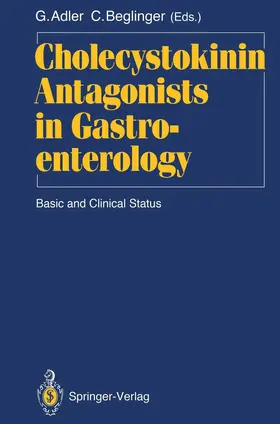 Adler / Beglinger |  Cholecystokinin Antagonists in Gastroenterology | Buch |  Sack Fachmedien