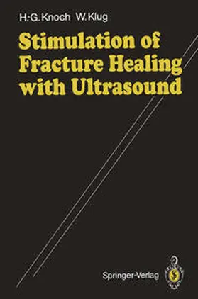 Knoch / Klug |  Stimulation of Fracture Healing with Ultrasound | eBook | Sack Fachmedien