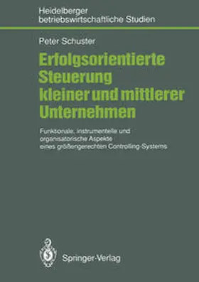 Schuster |  Erfolgsorientierte Steuerung kleiner und mittlerer Unternehmen | eBook | Sack Fachmedien