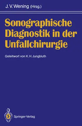 Wening |  Sonographische Diagnostik in der Unfallchirurgie | eBook | Sack Fachmedien