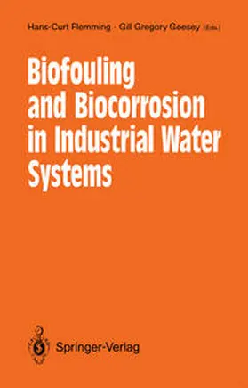 Flemming / Geesey |  Biofouling and Biocorrosion in Industrial Water Systems | eBook | Sack Fachmedien