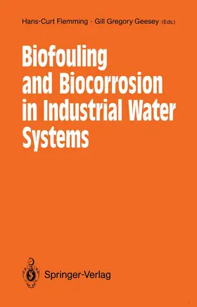 Flemming / Geesey |  Biofouling and Biocorrosion in Industrial Water Systems | Buch |  Sack Fachmedien