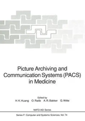Huang / Ratib / Bakker |  Picture Archiving and Communication Systems (PACS) in Medicine | eBook | Sack Fachmedien