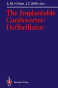 Alt / Griffin / Klein |  The Implantable Cardioverter/Defibrillator | Buch |  Sack Fachmedien