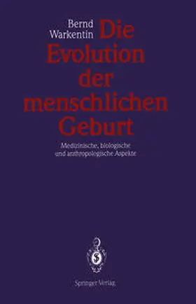 Warkentin |  Die Evolution der menschlichen Geburt | eBook | Sack Fachmedien