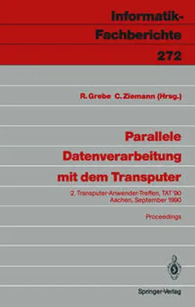 Grebe / Ziemann |  Parallele Datenverarbeitung mit dem Transputer | eBook | Sack Fachmedien