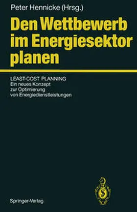 Hennicke |  Den Wettbewerb im Energiesektor planen | eBook | Sack Fachmedien