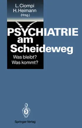 Ciompi / Heimann |  Psychiatrie am Scheideweg | eBook | Sack Fachmedien