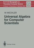 Wechler |  Universal Algebra for Computer Scientists | Buch |  Sack Fachmedien
