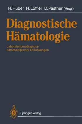 Pastner / Huber / Löffler |  Diagnostische Hämatologie | Buch |  Sack Fachmedien