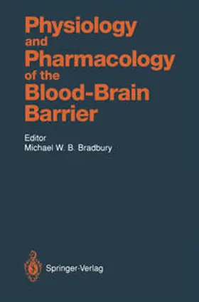 Bradbury |  Physiology and Pharmacology of the Blood-Brain Barrier | eBook | Sack Fachmedien