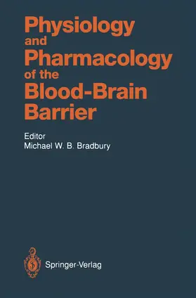 Bradbury |  Physiology and Pharmacology of the Blood-Brain Barrier | Buch |  Sack Fachmedien