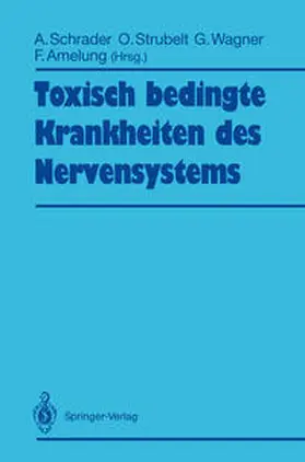 Schrader / Strubelt / Wagner |  Toxisch bedingte Krankheiten des Nervensystems | eBook | Sack Fachmedien