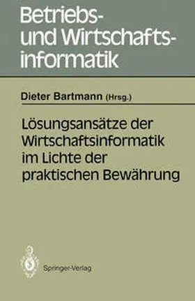 Bartmann |  Lösungsansätze der Wirtschaftsinformatik im Lichte der praktischen Bewährung | eBook | Sack Fachmedien