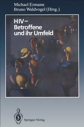 Ermann / Waldvogel |  HIV - Betroffene und ihr Umfeld | Buch |  Sack Fachmedien