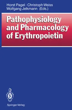 Pagel / Weiss / Jelkmann |  Pathophysiology and Pharmacology of Erythropoietin | eBook | Sack Fachmedien
