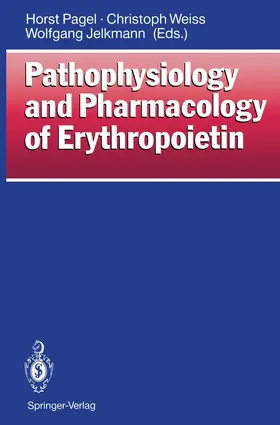 Pagel / Weiss / Jelkmann |  Pathophysiology and Pharmacology of Erythropoietin | Buch |  Sack Fachmedien