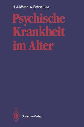 Rohde / Möller | Psychische Krankheit im Alter | Buch | 978-3-642-77091-3 | sack.de