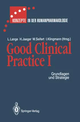 Klingmann / Jaeger / Lange |  Good Clinical Practice I | Buch |  Sack Fachmedien