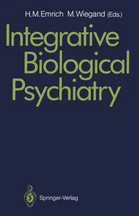 Emrich / Wiegand |  Integrative Biological Psychiatry | eBook | Sack Fachmedien