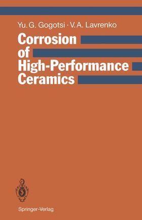 Gogotsi / Lavrenko | Corrosion of High-Performance Ceramics | Buch | 978-3-642-77392-1 | sack.de