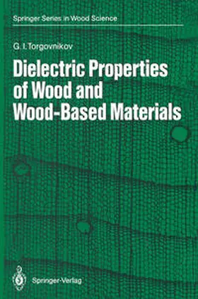 Torgovnikov |  Dielectric Properties of Wood and Wood-Based Materials | eBook | Sack Fachmedien