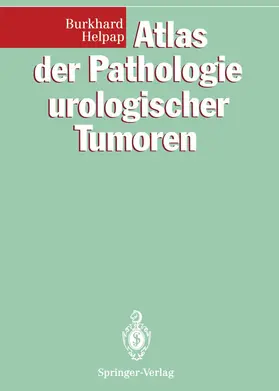 Helpap |  Atlas der Pathologie urologischer Tumoren | Buch |  Sack Fachmedien