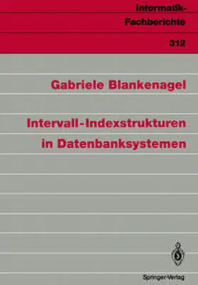 Blankenagel |  Intervall-Indexstrukturen in Datenbanksystemen | eBook | Sack Fachmedien