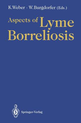 Weber / Burgdorfer | Aspects of Lyme Borreliosis | Buch | 978-3-642-77616-8 | sack.de