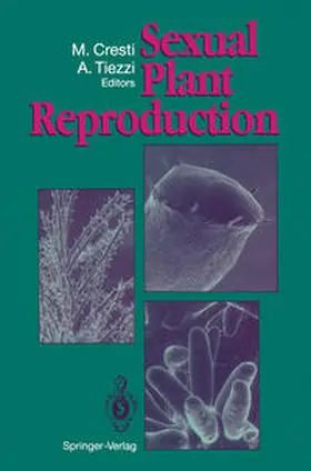 Cresti / Tiezzi |  Sexual Plant Reproduction | eBook | Sack Fachmedien