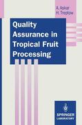 Treptow / Askar |  Quality Assurance in Tropical Fruit Processing | Buch |  Sack Fachmedien