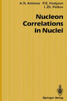 Antonov / Petkov / Hodgson |  Nucleon Correlations in Nuclei | Buch |  Sack Fachmedien