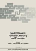 Viergever / Todd-Pokropek |  Medical Images: Formation, Handling and Evaluation | Buch |  Sack Fachmedien