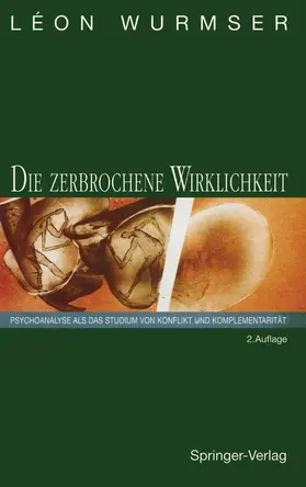 Wurmser |  Die zerbrochene Wirklichkeit | Buch |  Sack Fachmedien