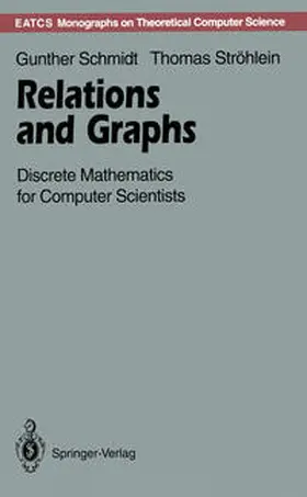 Schmidt / Ströhlein |  Relations and Graphs | eBook | Sack Fachmedien