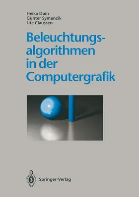 Duin / Symanzik / Claussen |  Beleuchtungsalgorithmen in der Computergrafik | Buch |  Sack Fachmedien