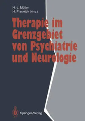 Möller / Przuntek |  Therapie im Grenzgebiet von Psychiatrie und Neurologie | eBook | Sack Fachmedien