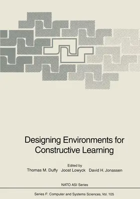Duffy / Lowyck / Jonassen |  Designing Environments for Constructive Learning | Buch |  Sack Fachmedien