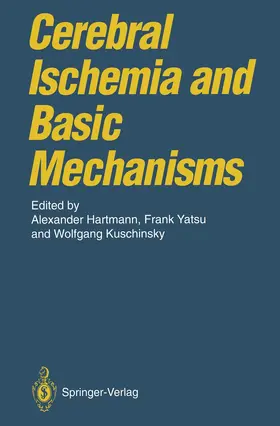 Hartmann / Yatsu / Kuschinsky |  Cerebral Ischemia and Basic Mechanisms | Buch |  Sack Fachmedien