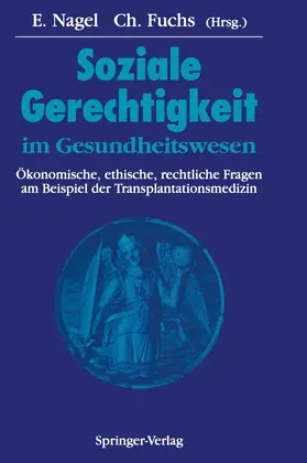 Nagel / Fuchs |  Soziale Gerechtigkeit im Gesundheitswesen | Buch |  Sack Fachmedien